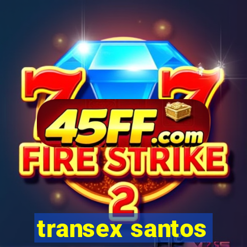 transex santos
